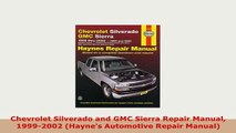 PDF  Chevrolet Silverado and GMC Sierra Repair Manual 19992002 Haynes Automotive Repair Read Online