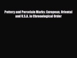 Read ‪Pottery and Porcelain Marks: European Oriental and U.S.A. in Chronological Order‬ Ebook