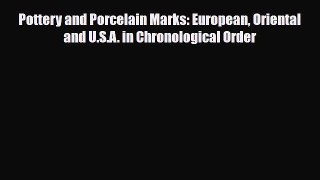 Read ‪Pottery and Porcelain Marks: European Oriental and U.S.A. in Chronological Order‬ Ebook