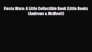 Read ‪Fiesta Ware: A Little Collectible Book (Little Books (Andrews & McMeel))‬ Ebook Free