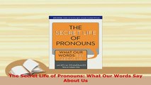 Download  The Secret Life of Pronouns What Our Words Say About Us Download Online