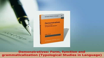 PDF  Demonstratives Form function and grammaticalization Typological Studies in Language Free Books