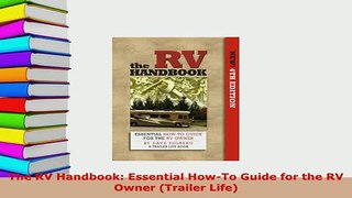 Download  The RV Handbook Essential HowTo Guide for the RV Owner Trailer Life PDF Full Ebook