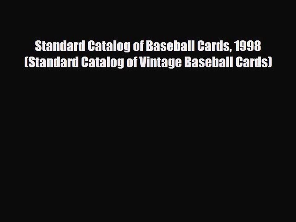 Download ‪Standard Catalog of Baseball Cards 1998 (Standard Catalog of Vintage Baseball Cards)‬