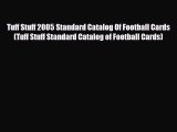Read ‪Tuff Stuff 2005 Standard Catalog Of Football Cards (Tuff Stuff Standard Catalog of Football‬