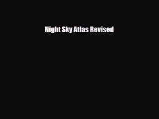 Download ‪Night Sky Atlas Revised PDF Free