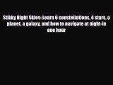Read ‪Stikky Night Skies: Learn 6 constellations 4 stars a planet a galaxy and how to navigate
