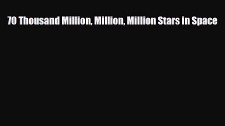 Read ‪70 Thousand Million Million Million Stars in Space Ebook Online