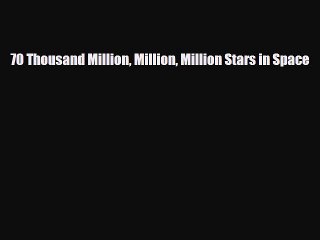Read ‪70 Thousand Million Million Million Stars in Space Ebook Online
