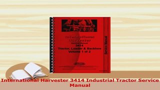 Download  International Harvester 3414 Industrial Tractor Service Manual PDF Full Ebook