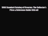 Read ‪1998 Standard Catalog of Firearms: The Collector's Price & Reference Guide (8th ed)‬