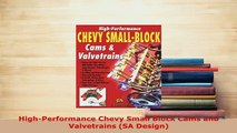 PDF  HighPerformance Chevy Small Block Cams and Valvetrains SA Design Read Online