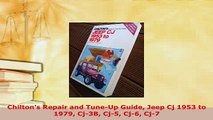 Download  Chiltons Repair and TuneUp Guide Jeep Cj 1953 to 1979 Cj3B Cj5 Cj6 Cj7 Download Full Ebook
