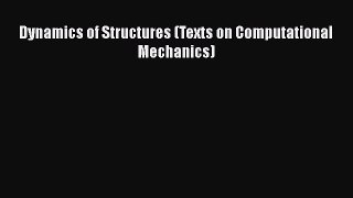 Download Dynamics of Structures (Texts on Computational Mechanics) PDF Free