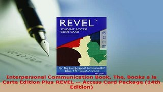 Download  Interpersonal Communication Book The Books a la Carte Edition Plus REVEL  Access Card Ebook