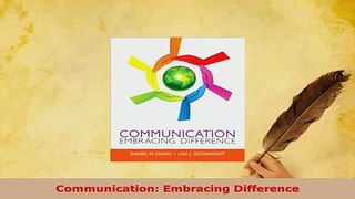 Download  Communication Embracing Difference Ebook