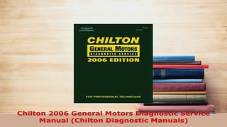 PDF  Chilton 2006 General Motors Diagnostic Service Manual Chilton Diagnostic Manuals PDF Online