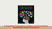 PDF  A Cognitive Psychology of Mass Communication Routledge Communication Download Online