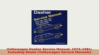 Download  Volkswagen Dasher Service Manual 19741981 Including Diesel Volkswagen Service Manuals PDF Full Ebook