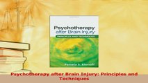Download  Psychotherapy after Brain Injury Principles and Techniques Download Online
