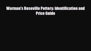 Read ‪Warman's Roseville Pottery: Identification and Price Guide‬ Ebook Free