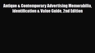 Read ‪Antique & Contemporary Advertising Memorabilia Identification & Value Guide 2nd Edition‬