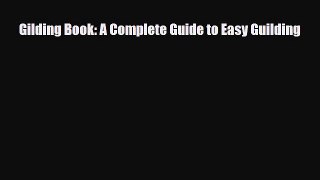 Download ‪Gilding Book: A Complete Guide to Easy Guilding‬ PDF Online