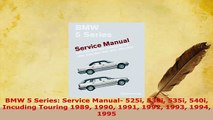 PDF  BMW 5 Series Service Manual 525i 530i 535i 540i Incuding Touring 1989 1990 1991 1992 Read Online