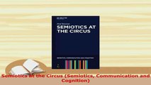 PDF  Semiotics at the Circus Semiotics Communication and Cognition PDF Book Free