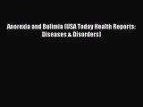 PDF Anorexia and Bulimia (USA Today Health Reports: Diseases & Disorders)  EBook