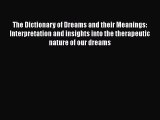 PDF The Dictionary of Dreams and their Meanings: Interpretation and insights into the therapeutic