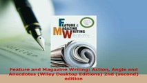 PDF  Feature and Magazine Writing Action Angle and Anecdotes Wiley Desktop Editions 2nd Read Online