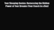 Download Your Sleeping Genius: Harnessing the Hidden Power of Your Dreams (Your Coach in a