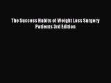 Download The Success Habits of Weight Loss Surgery Patients 3rd Edition Ebook Free