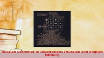 PDF  Russian Grammar in Illustrations Russian and English Edition Read Online