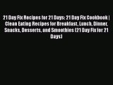 Read 21 Day Fix Recipes for 21 Days: 21 Day Fix Cookbook | Clean Eating Recipes for Breakfast