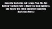 [PDF] Guerrilla Marketing Job Escape Plan: The Ten Battles You Must Fight to Start Your Own