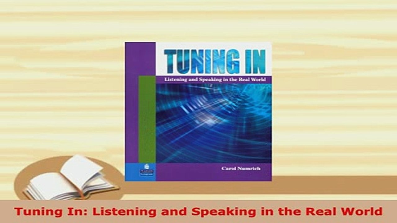 PDF  Tuning In Listening and Speaking in the Real World Free Books