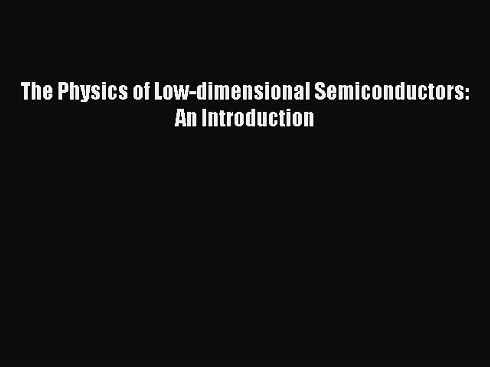 PDF The Physics of Low-dimensional Semiconductors: An Introduction Free Books