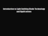 Download Introduction to Light Emitting Diode Technology and Applications Free Books