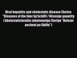 [PDF] Viral hepatitis and cholestatic disease (Series Diseases of the liver by Schiff) / Virusnye