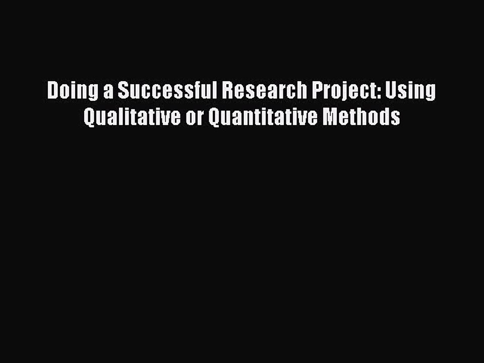 Download Doing a Successful Research Project: Using Qualitative or Quantitative Methods Ebook