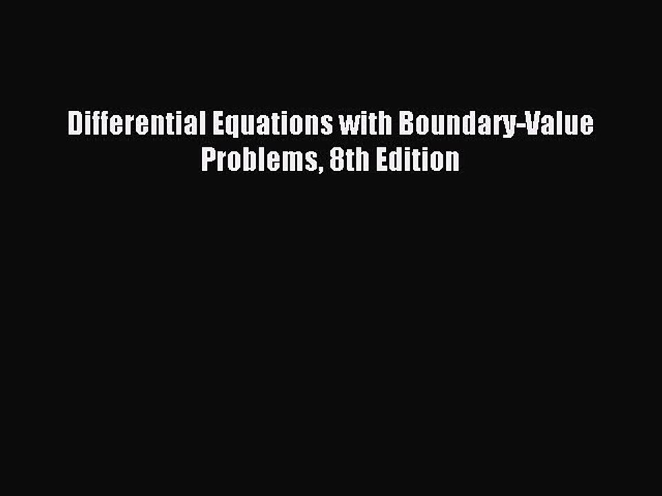 Read Differential Equations with Boundary-Value Problems 8th Edition Ebook Free
