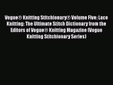 [Download] Vogue® Knitting Stitchionary® Volume Five: Lace Knitting: The Ultimate Stitch Dictionary