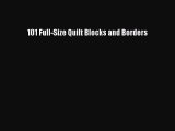 PDF 101 Full-Size Quilt Blocks and Borders Free Books