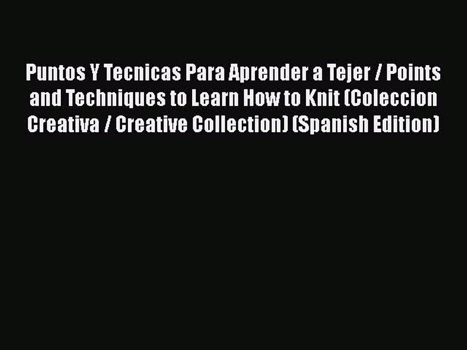 [PDF] Puntos Y Tecnicas Para Aprender a Tejer / Points and Techniques to Learn How to Knit