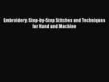 Download Embroidery: Step-by-Step Stitches and Techniques for Hand and Machine Free Books