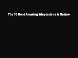 Download ‪The 10 Most Amazing Adaptations in Nature PDF Free