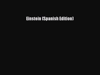 Read Einstein (Spanish Edition) Ebook Free