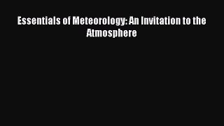Read Essentials of Meteorology: An Invitation to the Atmosphere Ebook Free